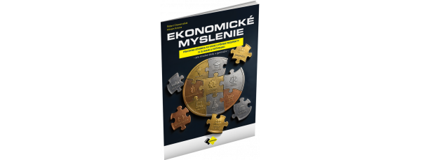 EKONOMICKÉ MYSLENIE EKONOMICKÉ MYSLENIE